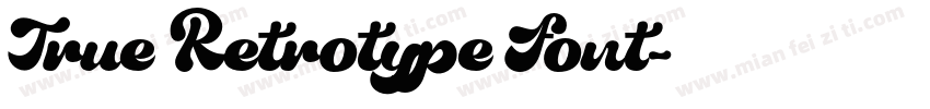 True Retrotype Font字体转换